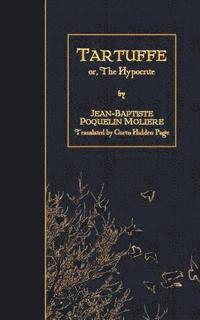 Tartuffe: or, The Hypocrite (hftad)