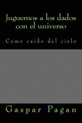 Juguemos a los dados con el universo: Vida y futuro (inbunden)