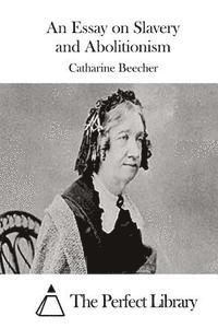 An Essay on Slavery and Abolitionism