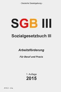 Sozialgesetzbuch (SGB) III: Arbeitsförderung - Groelsv Verlag - Häftad ...