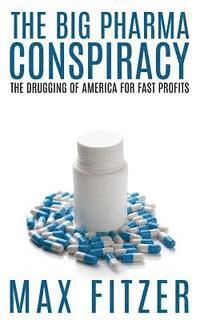 Big Pharma Conspiracy (häftad)