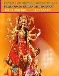 Stories of Hindu Goddess Durga (Illustrated): Tales from Indian Mythology (häftad)