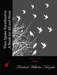 Thus Spake Zarathustra: A Book for All and None (hftad)