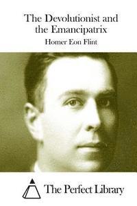 The Devolutionist and the Emancipatrix (hftad)