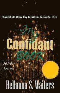 My Confidant Book: Thou Shall Allow Thy Intuition To Guide Thee (hftad)