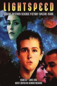 Lightspeed Magazine, June 2015 (Queers Destroy Science Fiction special issue) (hftad)