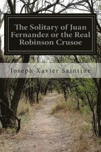 The Solitary of Juan Fernandez or the Real Robinson Crusoe (hftad)