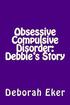 Obsessive Compulsive Disorder: Debbie's Story