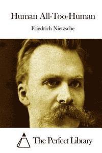 Human All-Too-Human (hftad)