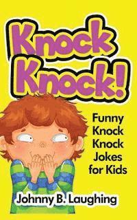 Knock Knock!: Funny Knock Knock Jokes for Kids (hftad)