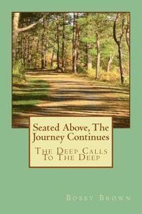 Seated Above, The Journey Continues: The Deep Calls To The Deep (hftad)
