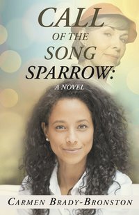 Call Of The Song Sparrow Carmen Brady Bronston Haftad Bokus