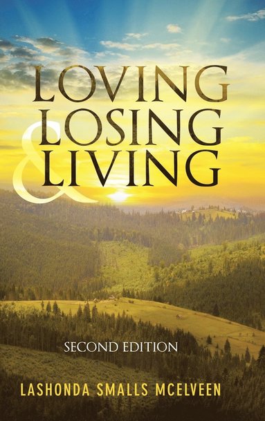 Loving Losing & Living (inbunden)