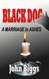 BLACK DOG ...A Marriage in Ashes