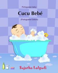 Cucu Bebe: Livro infantil ilustrado. Livros para criancas, Baby books in Portuguese. Portuguese baby books, livros em portugues p (hftad)