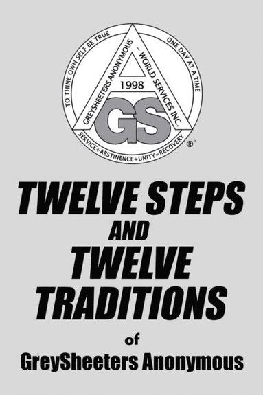 Twelve Steps and Twelve Traditions of Greysheeters Anonymous (e-bok)