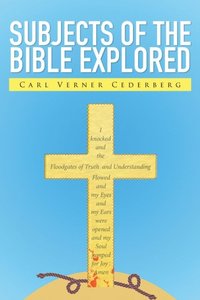 Subjects of the Bible Explored (e-bok)