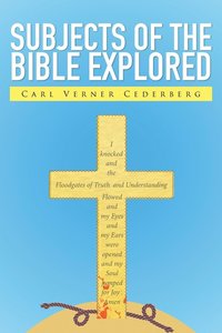 Subjects of the Bible Explored (häftad)