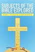 Subjects of the Bible Explored