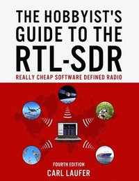 The Hobbyist's Guide to the RTL-SDR: Really Cheap Software Defined Radio (hftad)