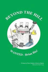 Beyond The Hill - WANTED! - Brian Bin: WANTED! - Brian Bin (hftad)