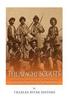 The Apache Scouts: The History and Legacy of the Native Scouts Used During the Indian Wars