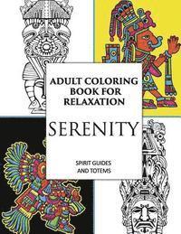 Adult Coloring Book for Relaxation: Serenity: Spirit Guides & Totems (hftad)
