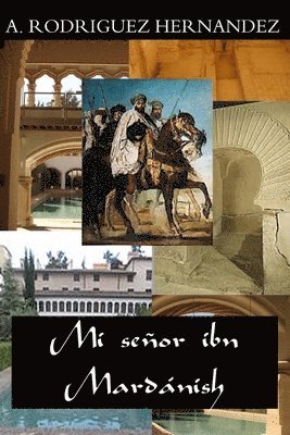 Mi senor ibn Mardanish (inbunden)