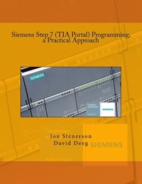 Siemens Step 7 (TIA Portal) Programming, a Practical Approach som bok, ljudbok eller e-bok.