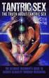 Tantric Sex: The Truth About Tantric Sex: The Ultimate Beginner's Guide to Sacred Sexuality Through Neotantra