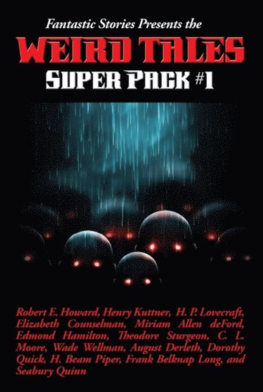 Fantastic Stories Presents the Weird Tales Super Pack #1 (e-bok)