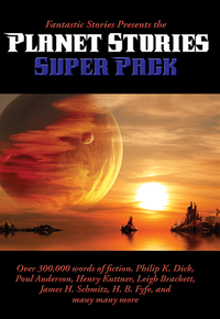 Fantastic Stories Presents the Planet Stories Super Pack (e-bok)