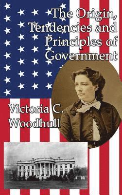 Origin, Tendencies and Principles of Government (häftad)