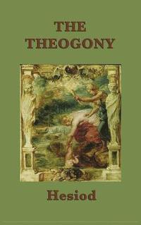 The Theogony - Hesiod Hesiod - Bok (9781515427056) | Bokus