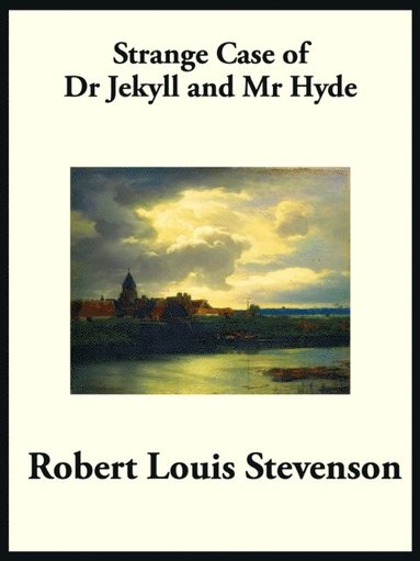 Strange Case of Dr. Jekyll and Mr. Hyde (e-bok)