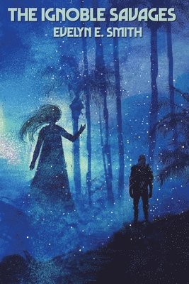 Ignoble Savages (h�ftad)