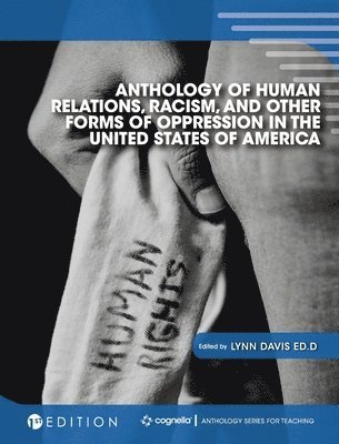 Anthology of Human Relations, Racism, and Other Forms of Oppression in the United States of America (häftad)