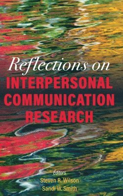 Reflections on Interpersonal Communication Research (häftad)