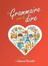 La Grammaire pour le dire