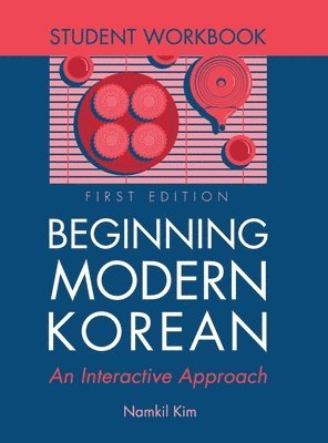 Beginning Modern Korean - Student Workbook (inbunden)