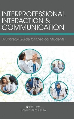 Interprofessional Interaction and Communication (häftad)