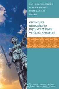 Civil Court Responses to Intimate Partner Violence and Abuse (inbunden)