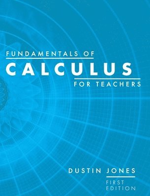 Fundamentals of Calculus for Teachers (häftad)