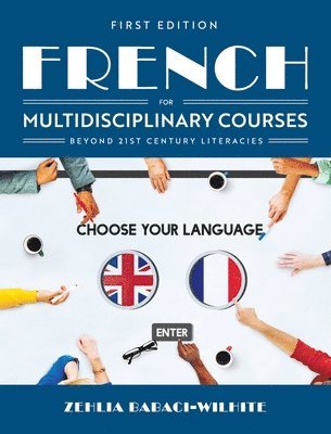 French for Multidisciplinary Courses Beyond 21st Century Literacies (inbunden)