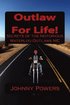 Outlaw For Life!: Secrets of the Notorious Waterloo Outlaws MC
