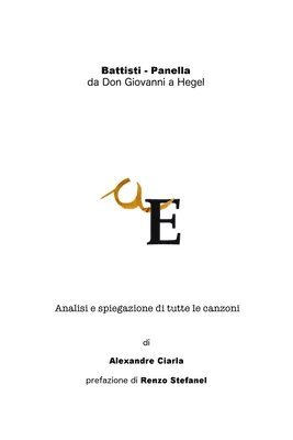 Battisti - Panella: da Don Giovanni a Hegel: Analisi e spiegazione di tutte le canzoni (inbunden)