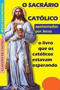 O Sacrrio: Onde habita Jesus (hftad)