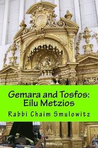 Gemara and Tosfos: Eilu Metzios (hftad)