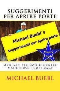 Michael Buebl's suggerimenti per aprire porte: Manuale per non rimanere mai chiuso fuori casa (h�ftad)