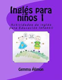 Inglés para niños 1: Actividades de inglés para Educación Infantil (häftad)